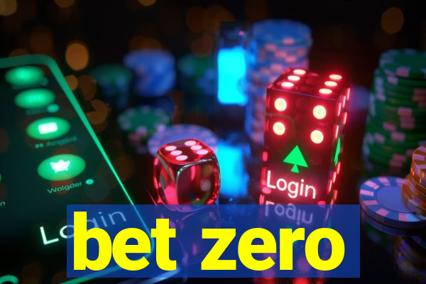 bet zero